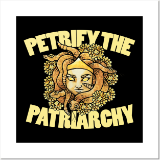 Petrify the Patriarchy Posters and Art